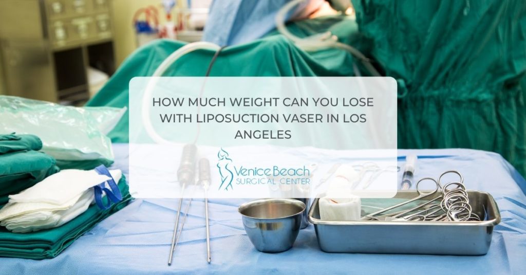 Liposuction Vaser in Los Angeles
